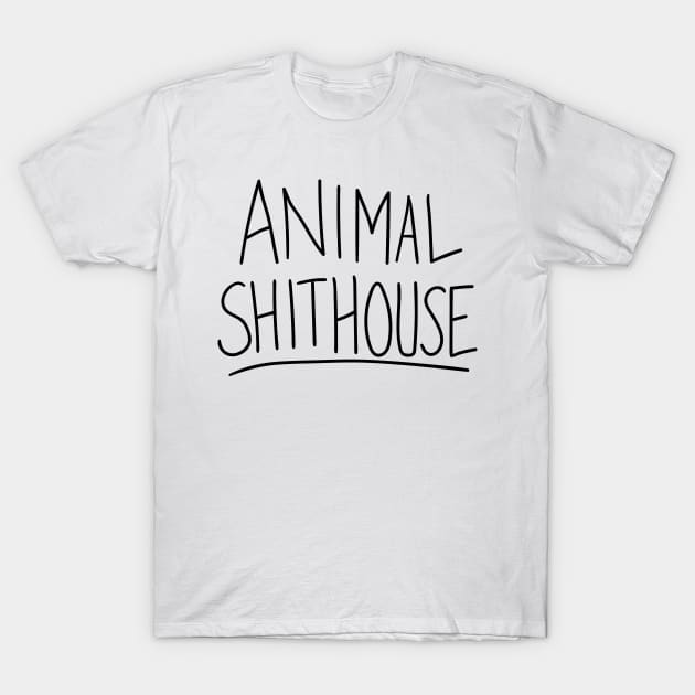 Animal Sh*thouse T-Shirt by tvshirts